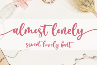 Almost Lonely: A Sweet Script Font for Heartfelt Branding