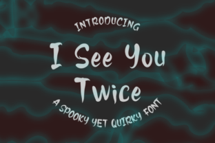 I See You Twice: A Quirky Font for Creative Makers